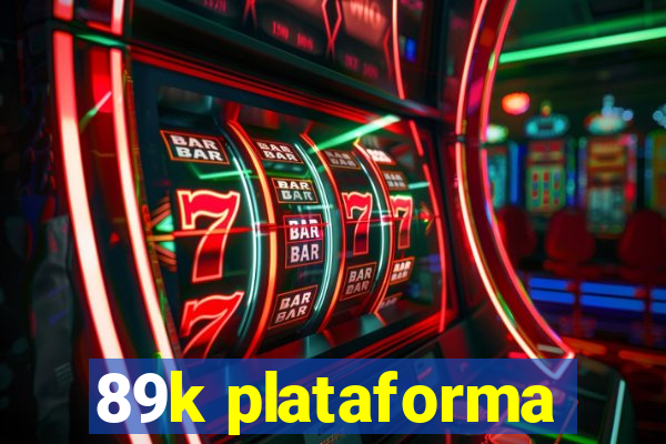 89k plataforma